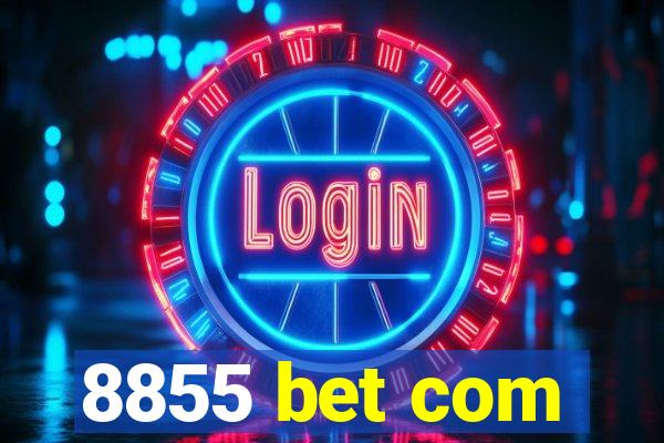 8855 bet com